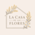 Floristeria  La casa de las Flores